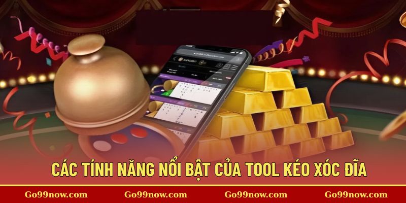 Các tính năng nổi bật của công cụ hỗ trợ mang lại